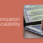 customization-scalability